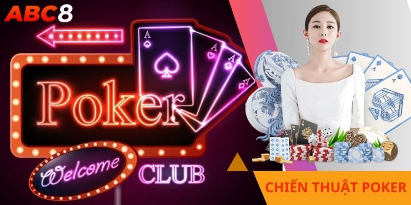 Người nhập môn phải biết được chiến thuật Poker cơ bản trước